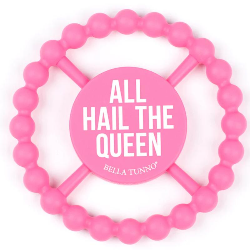 All Hail the Queen Teether